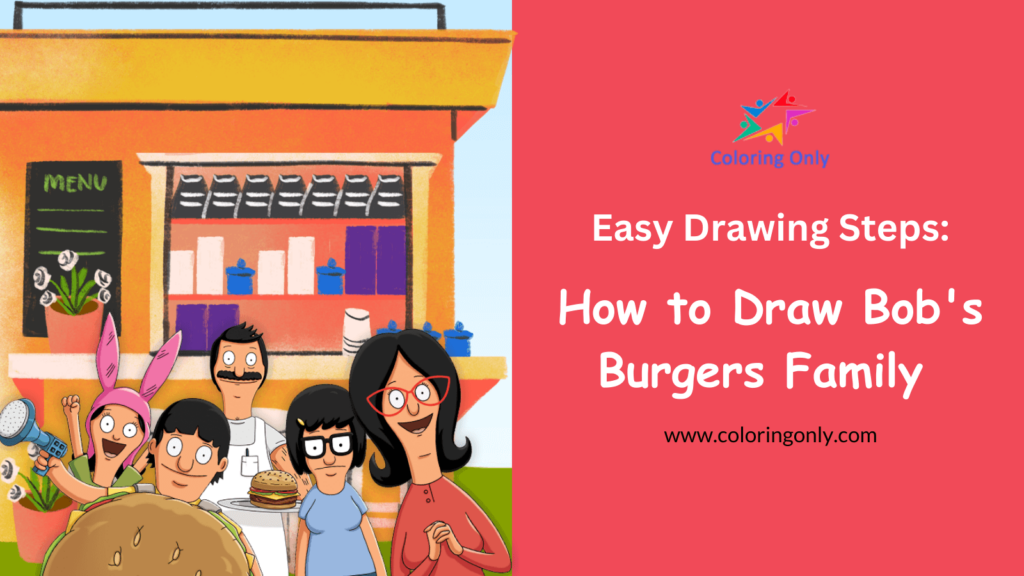 How to Draw Bob's Burgers Family: Easy Drawing Steps