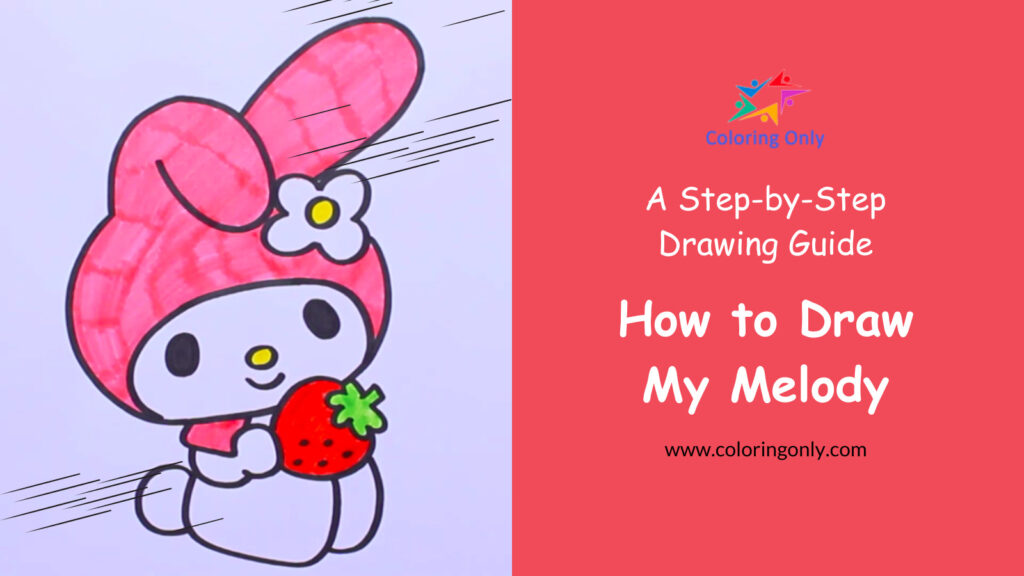 How to Draw My Melody: A Step-by-Step Guide for Kids