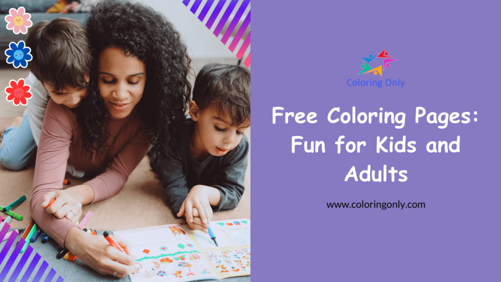 Free Coloring Pages: Fun for Kids and Adults