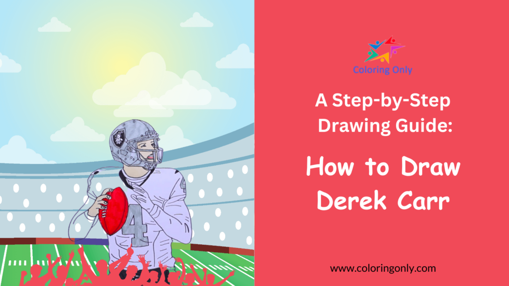 How to Draw Derek Carr: A Step-by-Step Drawing Guide