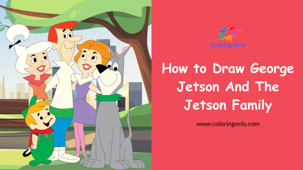 How to Draw George Jetson And The Jetson Family