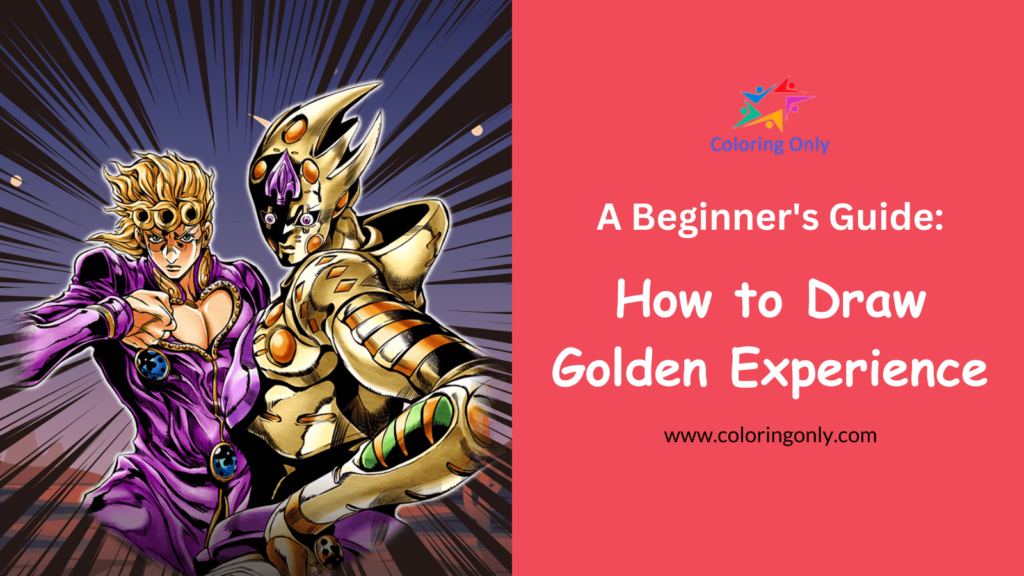 How to Draw Golden Experience: A Beginner's Guide