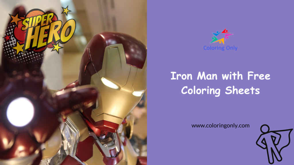 Iron Man with Free Coloring Sheets