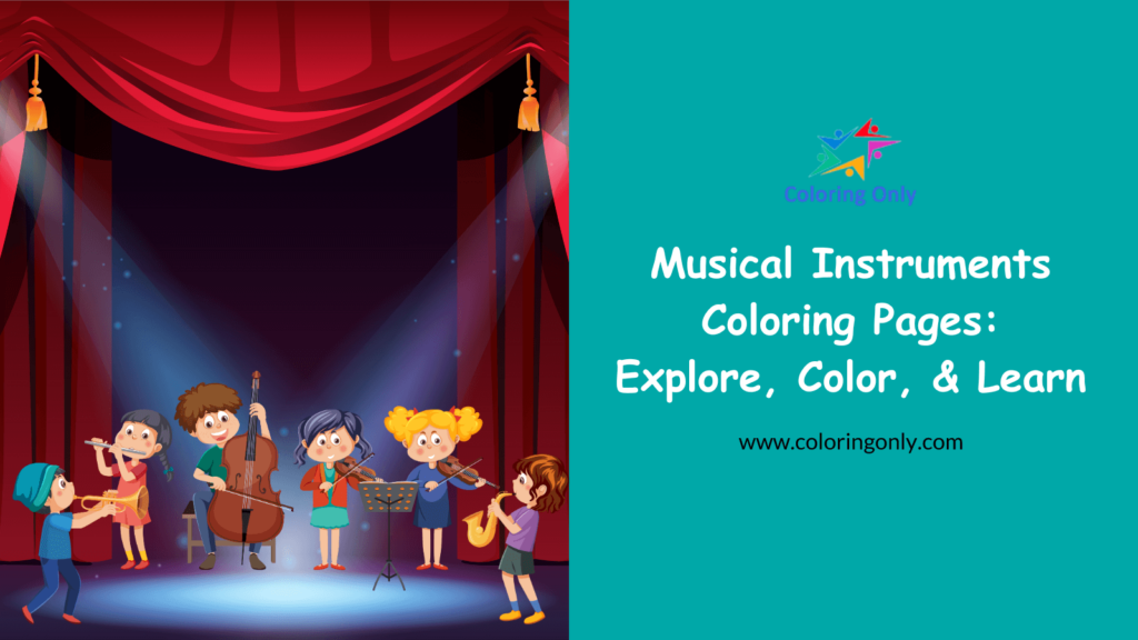 Musical Instruments Coloring Pages: Explore, Color, and Learn