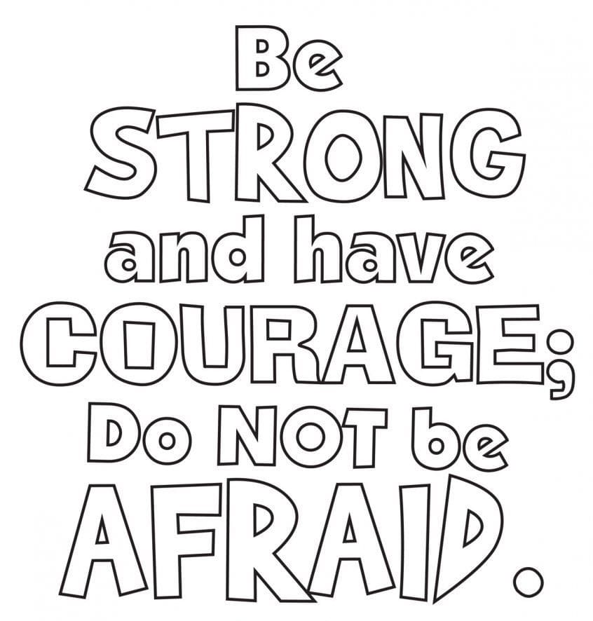 Prinatble Be Strong And Courageous Coloring Page Free Printable