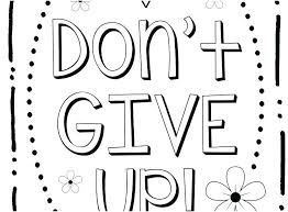 Don't Give Up Coloring Page