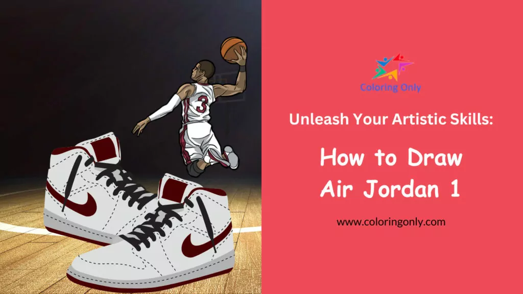 Wie man Air Jordan 1 zeichnet: Entfessle deine künstlerischen Fähigkeiten