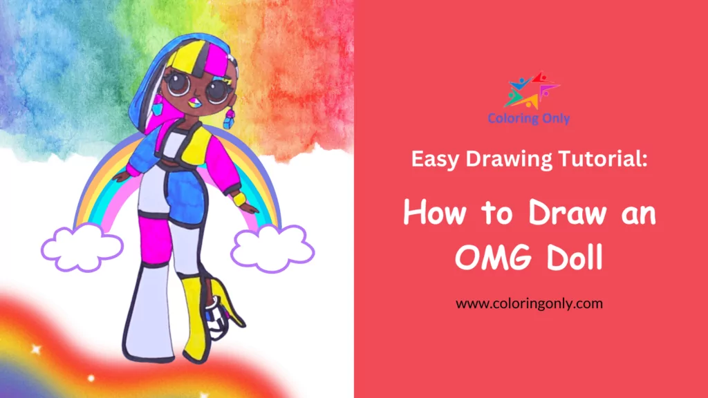How to Draw an OMG Doll: Easy Drawing Tutorial