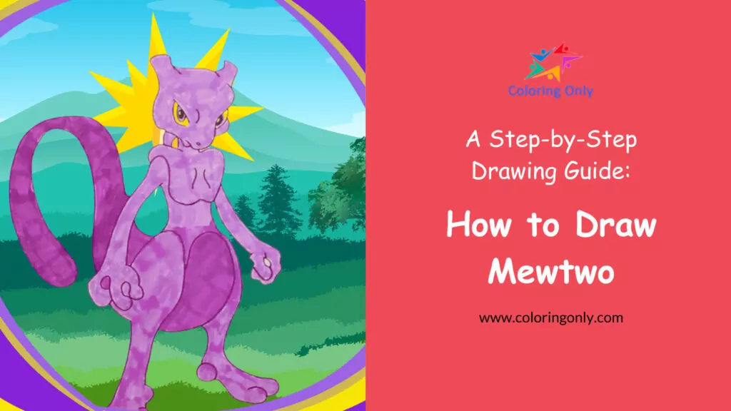 Wie man Mewtu zeichnet: Eine Schritt-für-Schritt-Anleitung