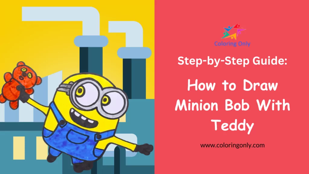 Wie man Minion Bob mit Teddy zeichnet: Schritt-für-Schritt-Anleitung