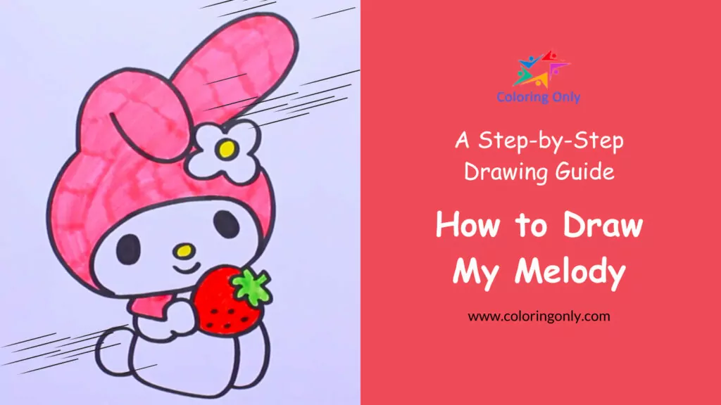 How to Draw My Melody: A Step-by-Step Guide for Kids