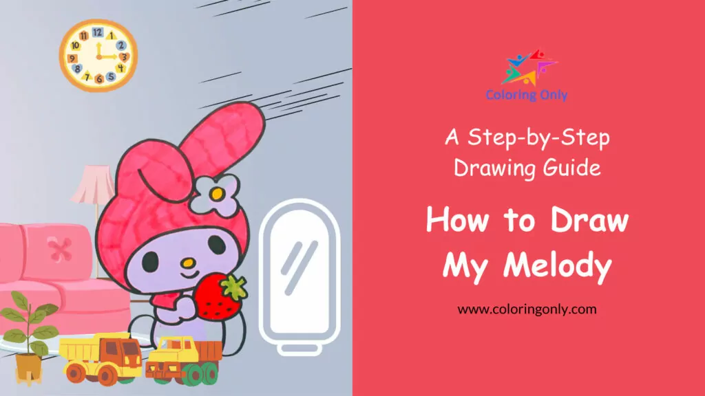 How to Draw My Melody: A Step-by-Step Guide for Kids