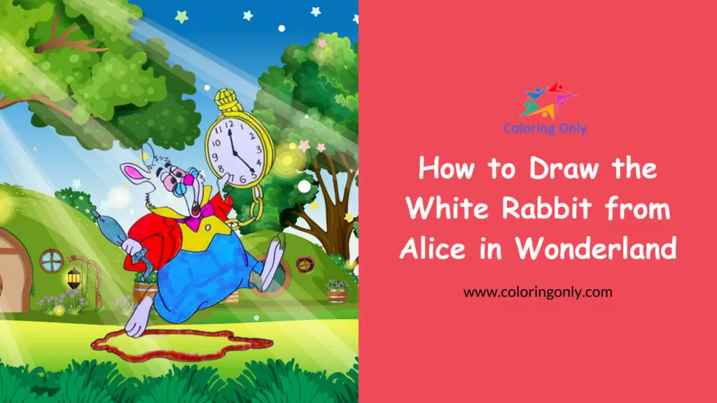 How to Draw the White Rabbit from Alice in Wonderland: A Simple Drawing Guide