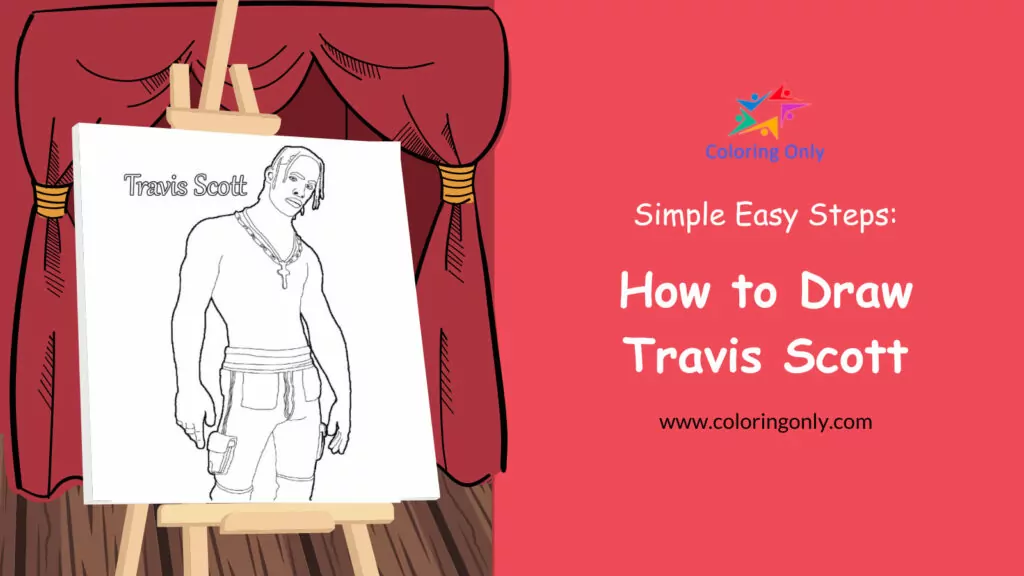 Wie man Travis Scott zeichnet: Einfache, einfache Schritte