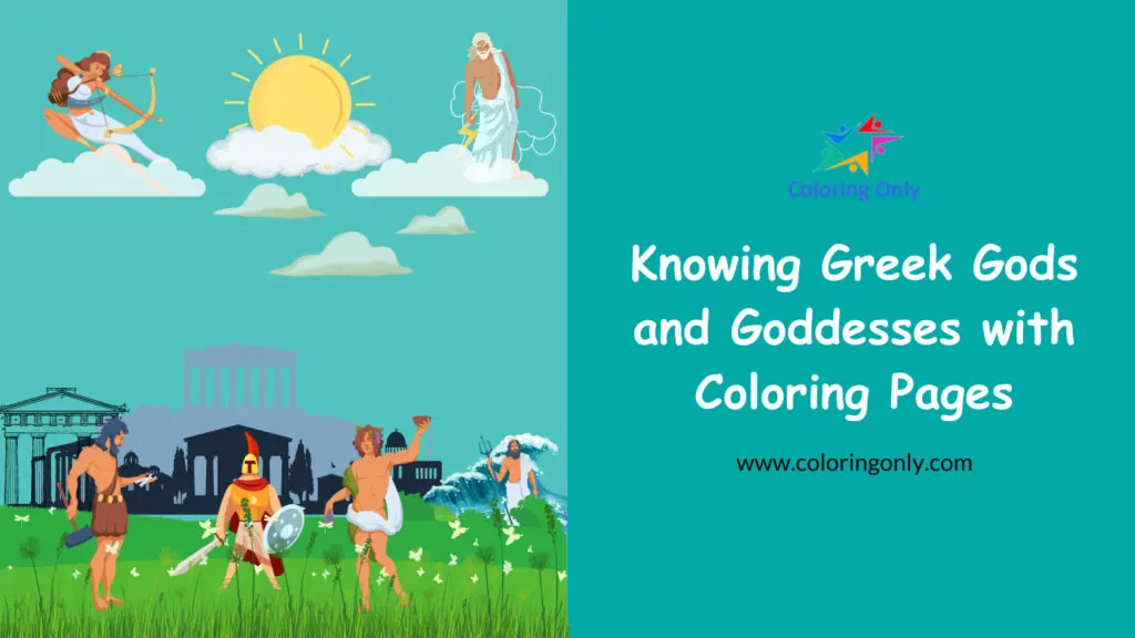Knowing Greek Gods and Goddesses with Coloring Pages