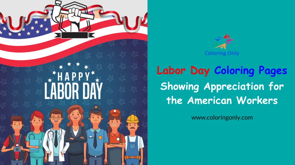 Labor Day Coloring Pages: Showing Appreciation for the American Workers