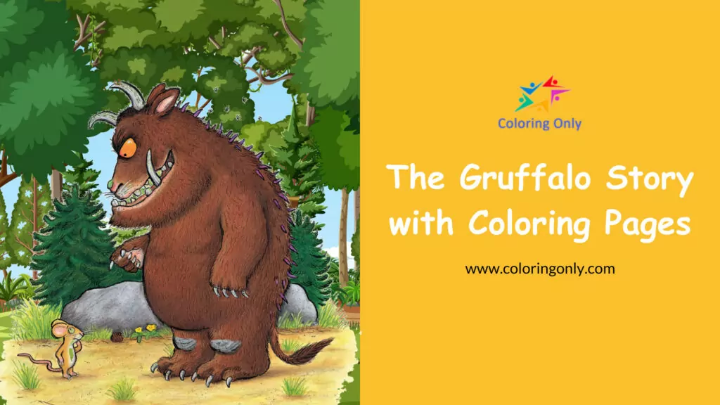 The Gruffalo Story with Coloring Pages