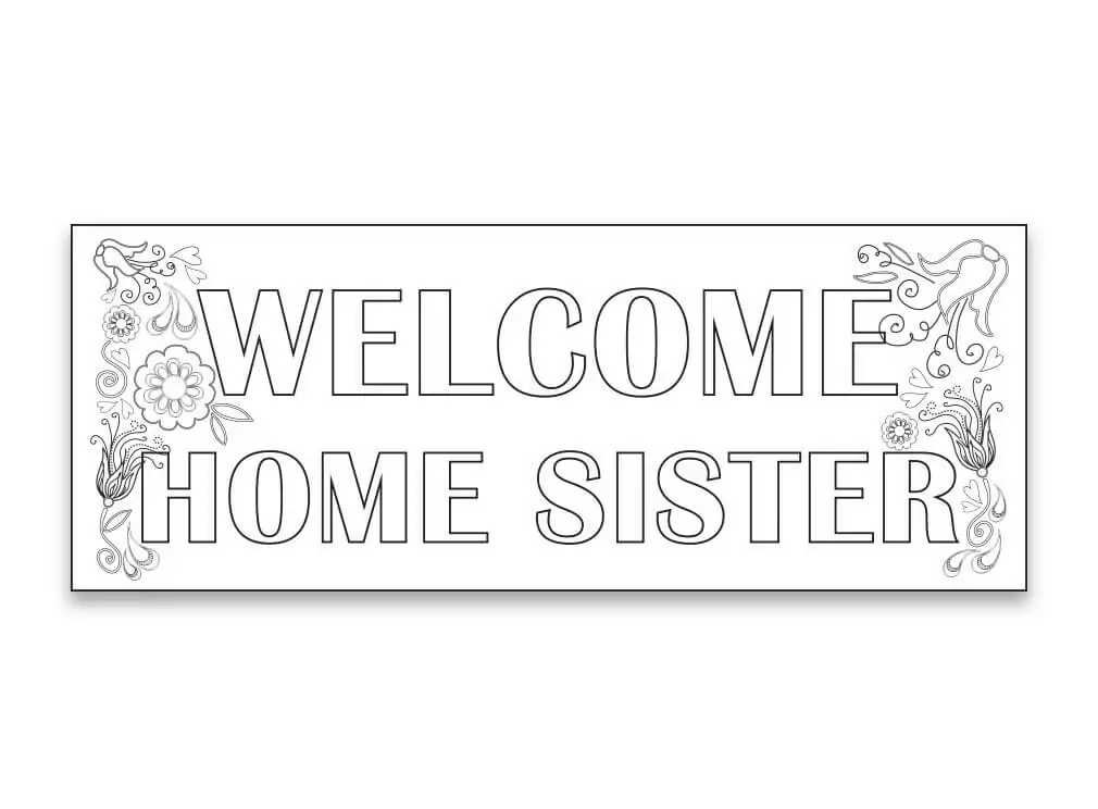 Welcome Home Sister